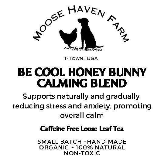 Tea Blend: Be Cool Honey Bunny Calming Blend | 4 oz Bag